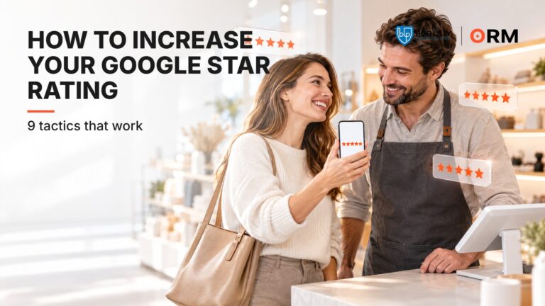How to Increase Your Google Star Rating: 9 Tactics That Work
